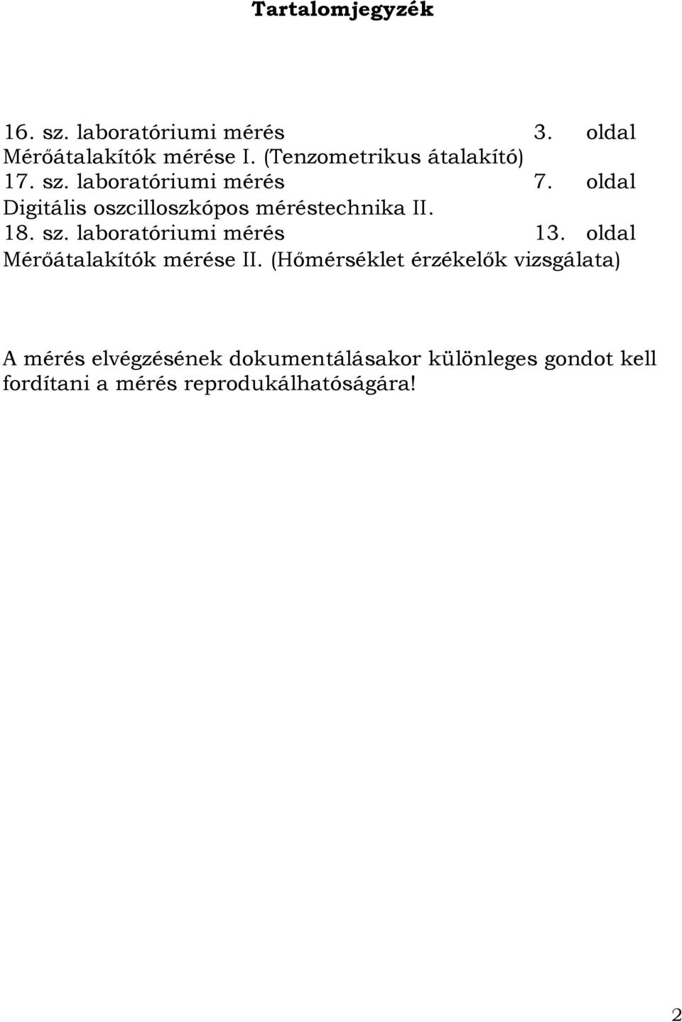 oldal Digitális oszcilloszkópos méréstechnika II. 18. sz. laboratóriumi mérés 13.