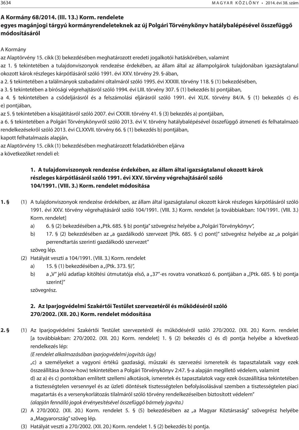 cikk (3) bekezdésében meghatározott eredeti jogalkotói hatáskörében, valamint az 1.