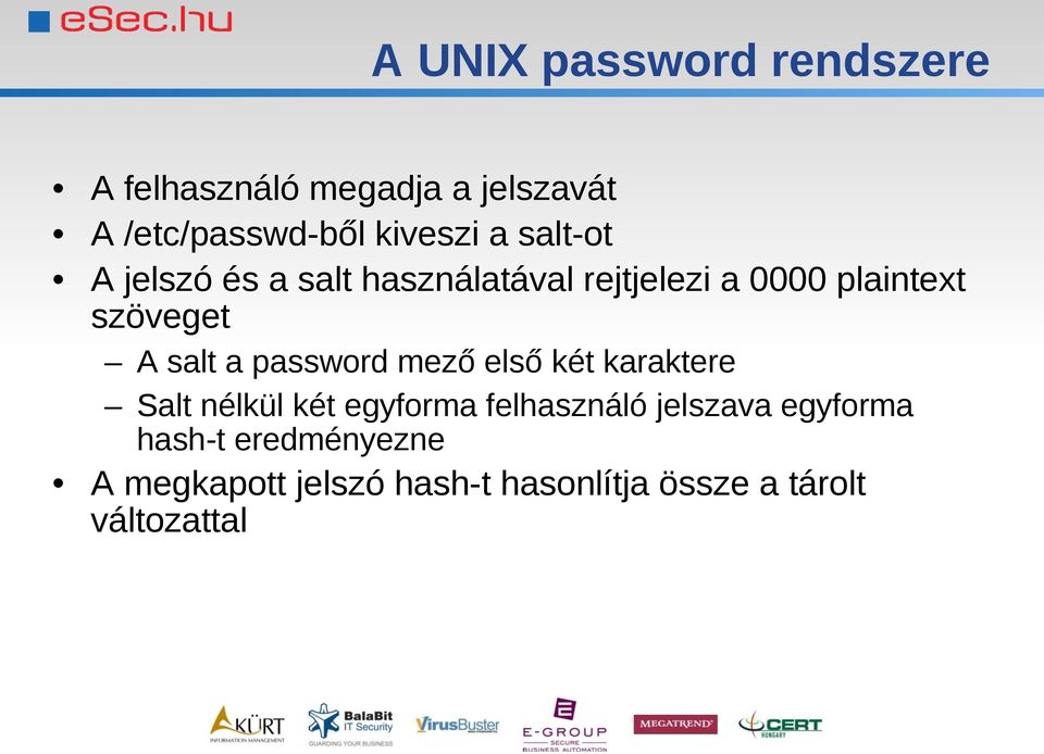 a password mező első két karaktere Salt nélkül két egyforma felhasználó jelszava