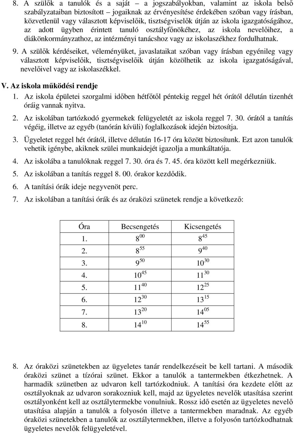 iskolaszékhez fordulhatnak. 9.
