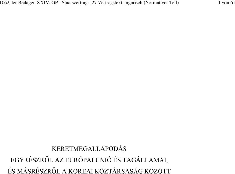 (Normativer Teil) 1 von 61 KERETMEGÁLLAPODÁS