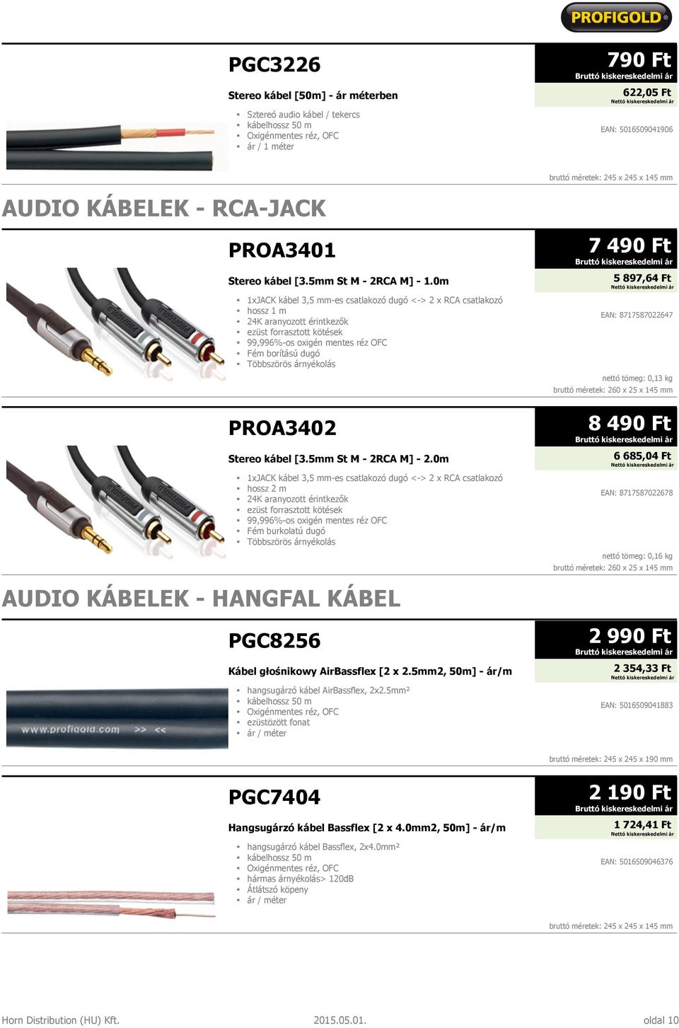 0m 1xJACK kábel 3,5 mm-es csatlakozó dugó <-> 2 x RCA csatlakozó hossz 1 m 99,996%-os oxigén mentes réz OFC Fém borítású dugó PROA3402 Stereo kábel [3.5mm St M - 2RCA M] - 2.