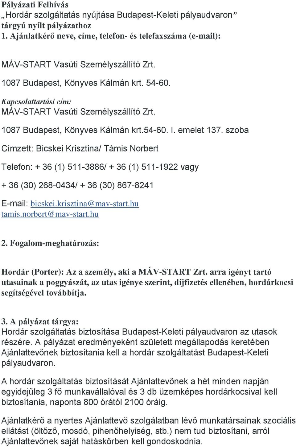 1087 Budapest, Könyves Kálmán krt.54-60. I. emelet 137.