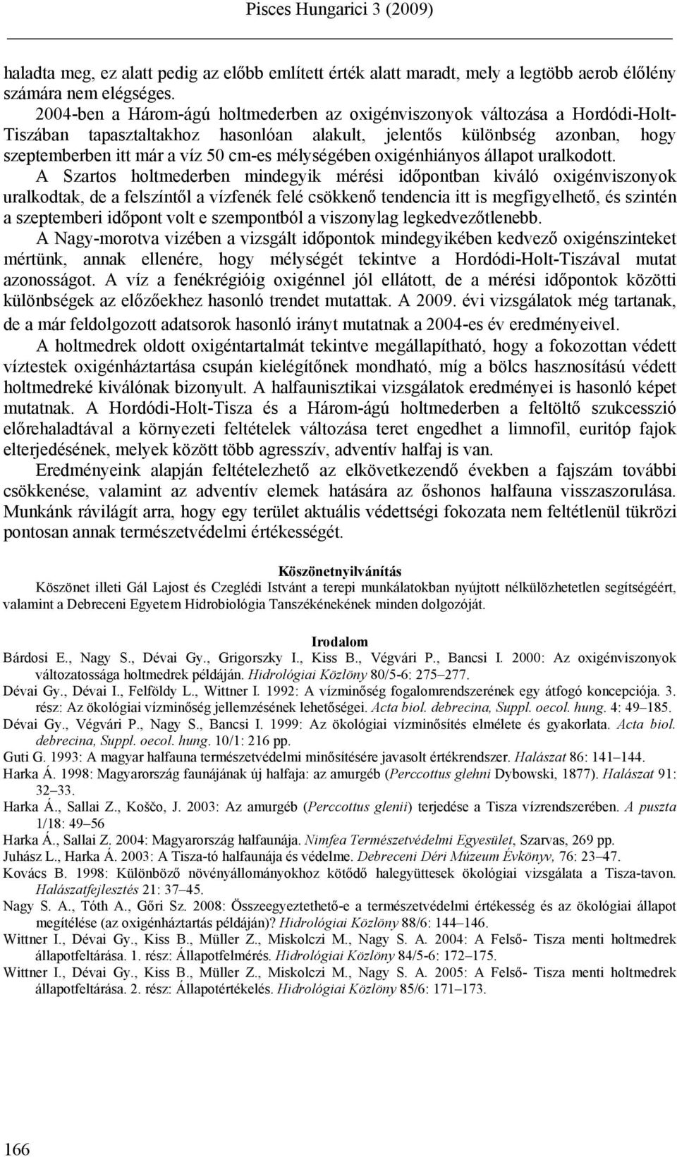 mélységében oxigénhiányos állapot uralkodott.