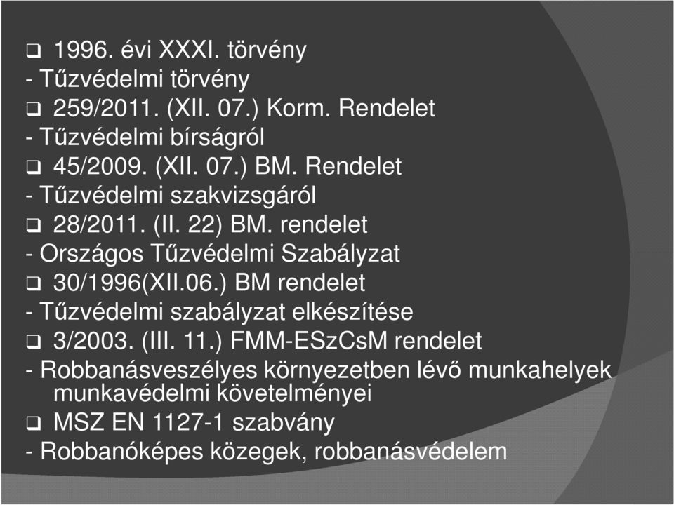 ) BM rendelet - Tűzvédelmi szabályzat elkészítése 3/2003. (III. 11.