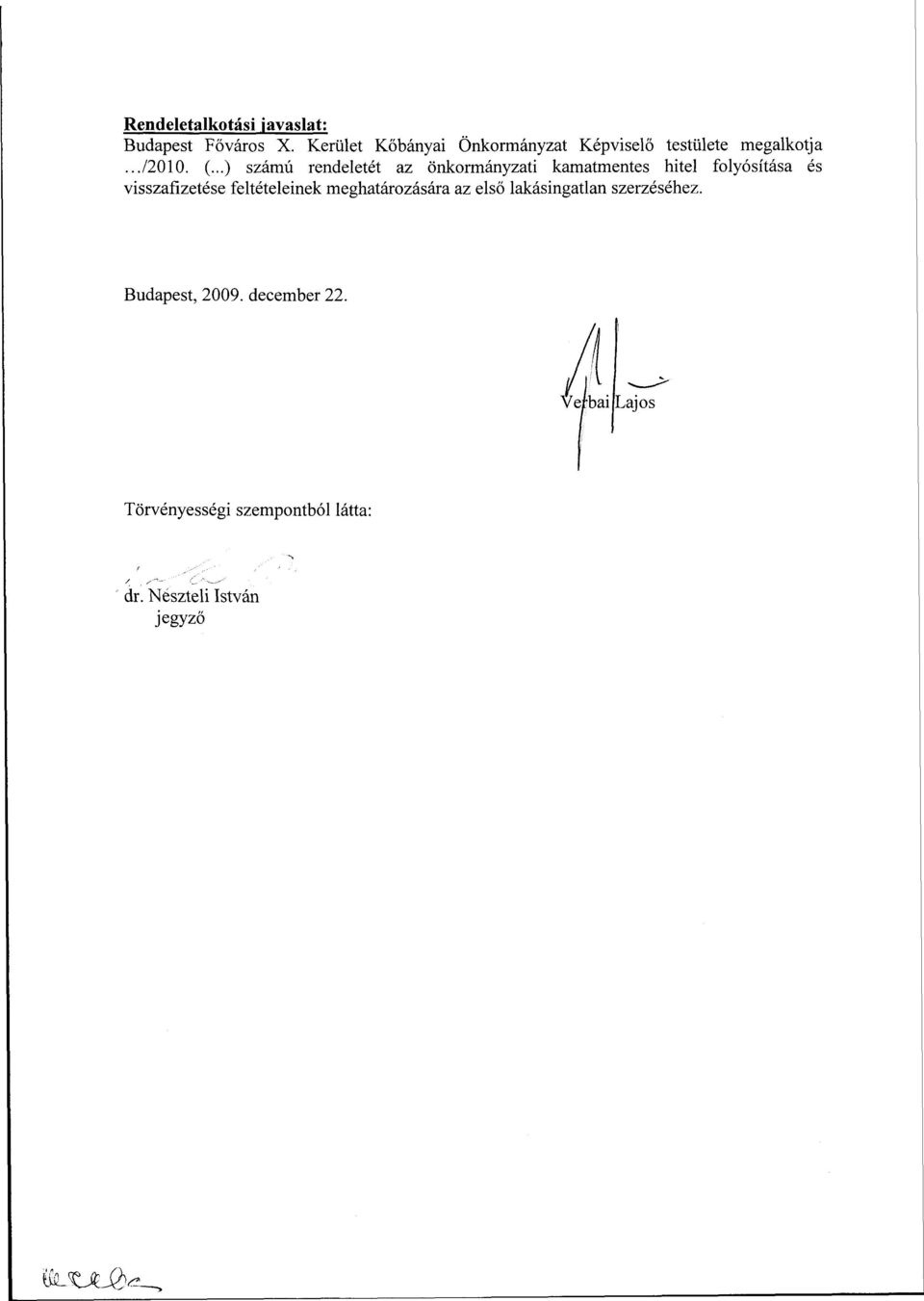 ..) számú rendeletét az önkormányzati kamatmentes hitel folyósítása és visszafizetése