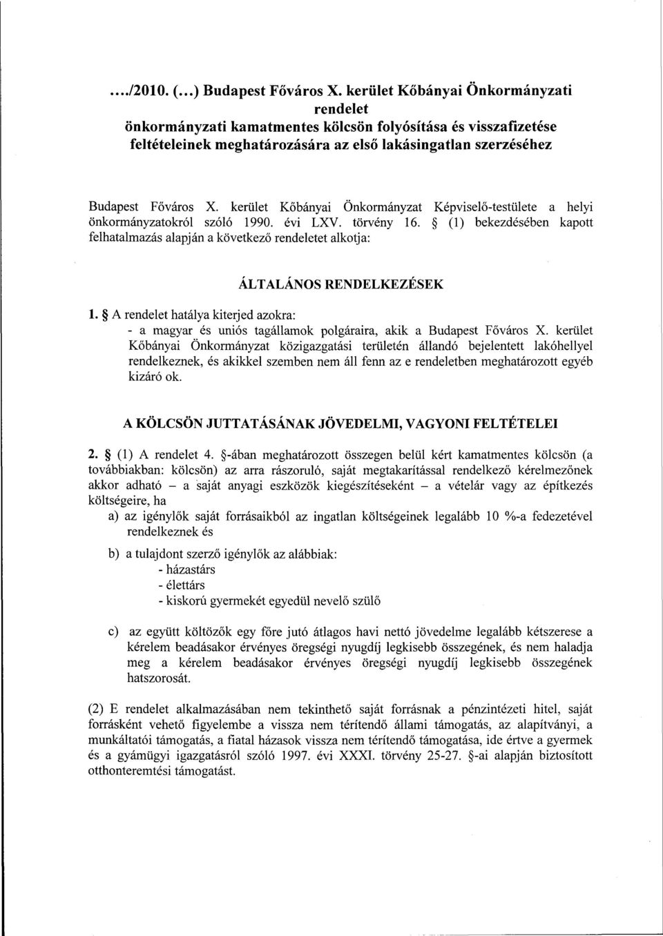 kerület Kőbányai Önkormányzat Képviselő-testülete a helyi önkormányzatokról szóló 1990. évi LXV. törvény 16.