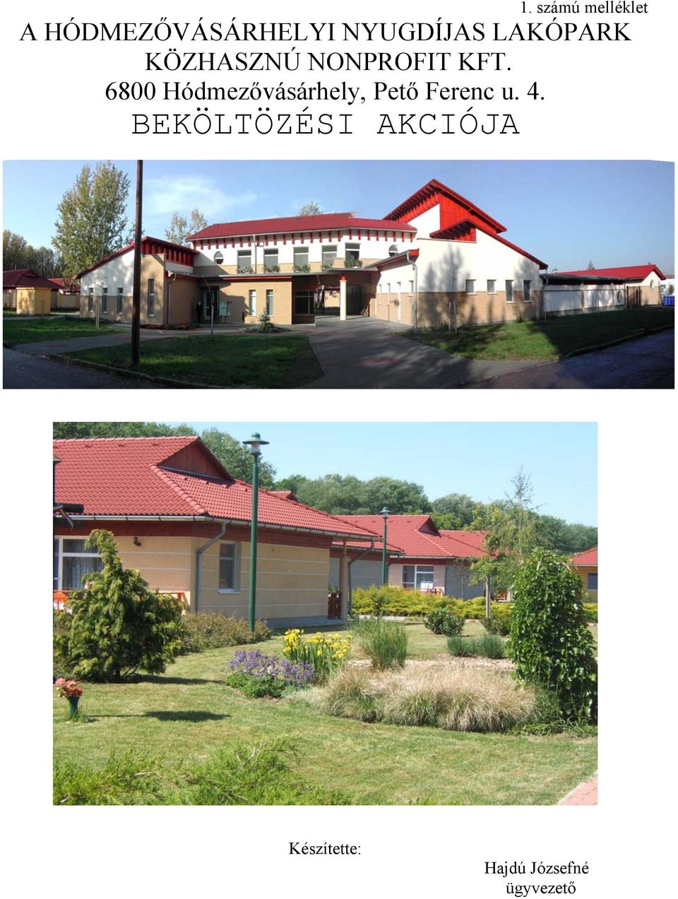 6800 Hódmezővásárhely, Pető Ferenc u. 4.