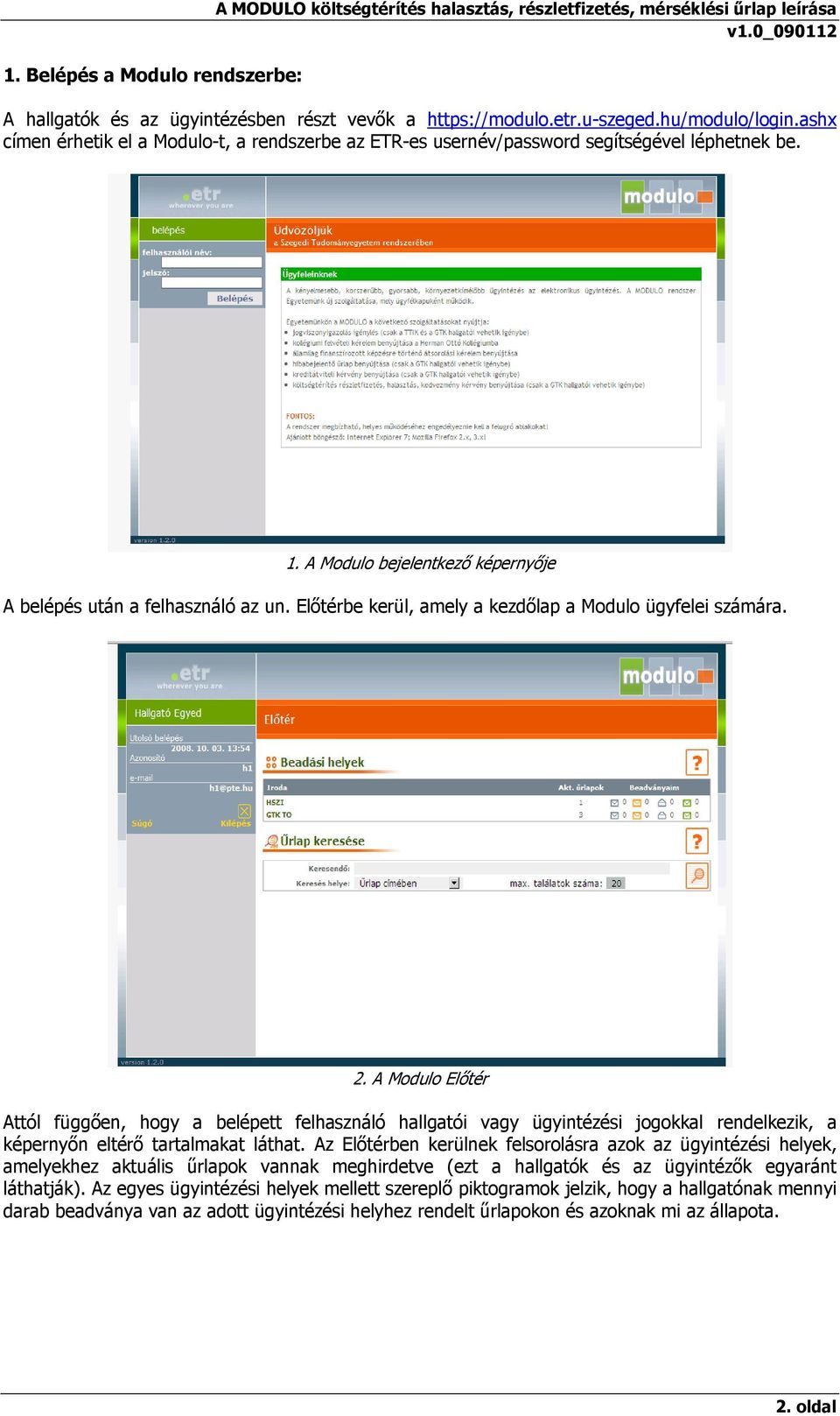 Előtérbe kerül, amely a kezdőlap a Modulo ügyfelei számára. 2.
