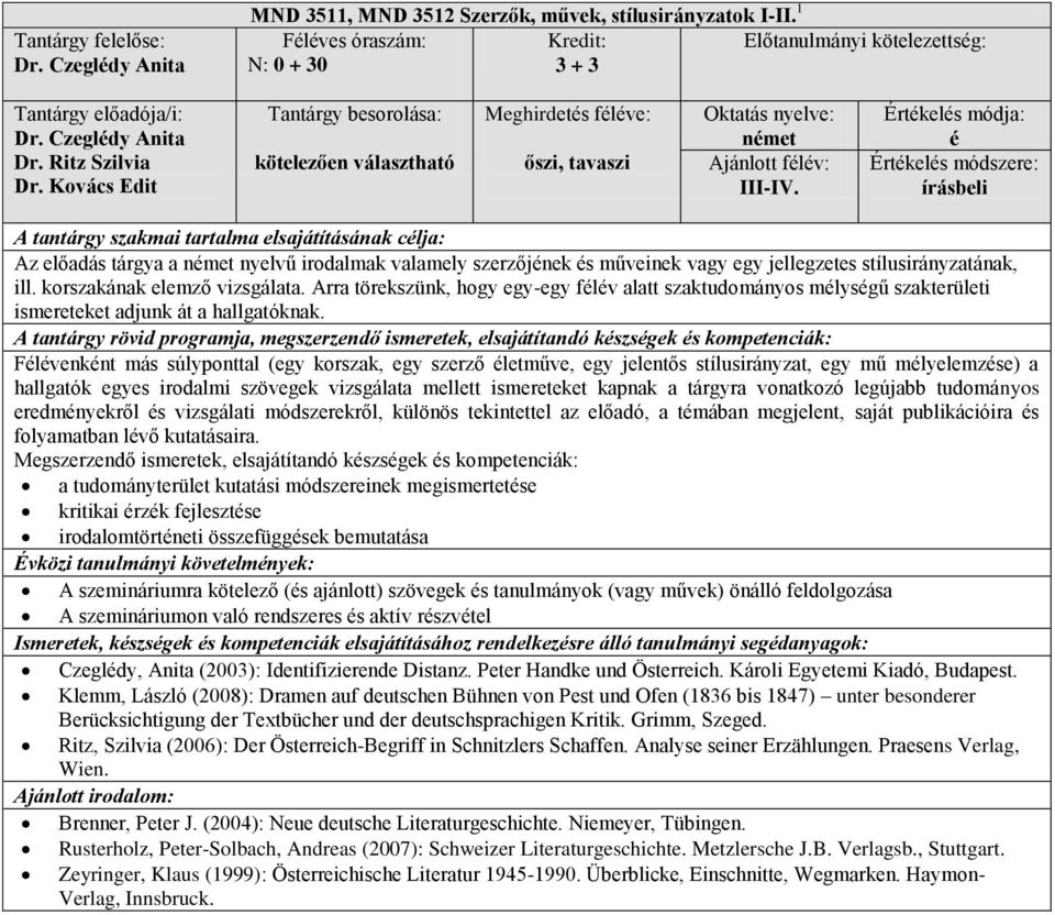 Arra törekszünk, hogy egy-egy flv alatt szaktudományos mlysgű szakterületi ismereteket adjunk át a hallgatóknak.