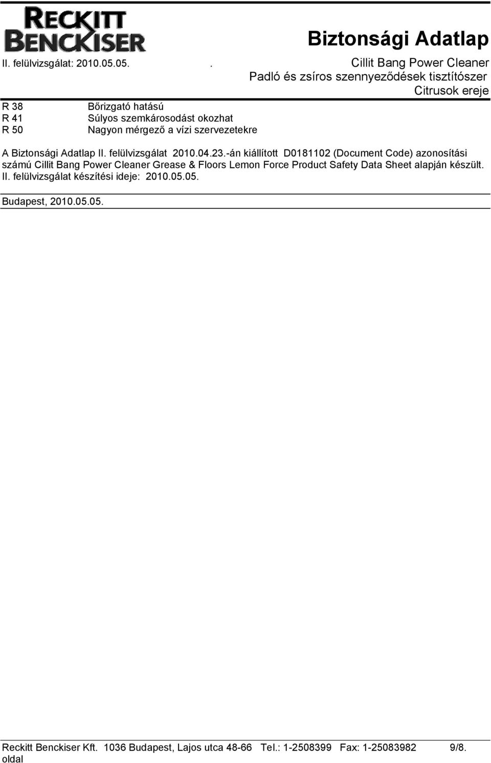 -án kiállított D0181102 (Document Code) azonosítási számú Cillit Bang Power Cleaner Grease & Floors Lemon Force