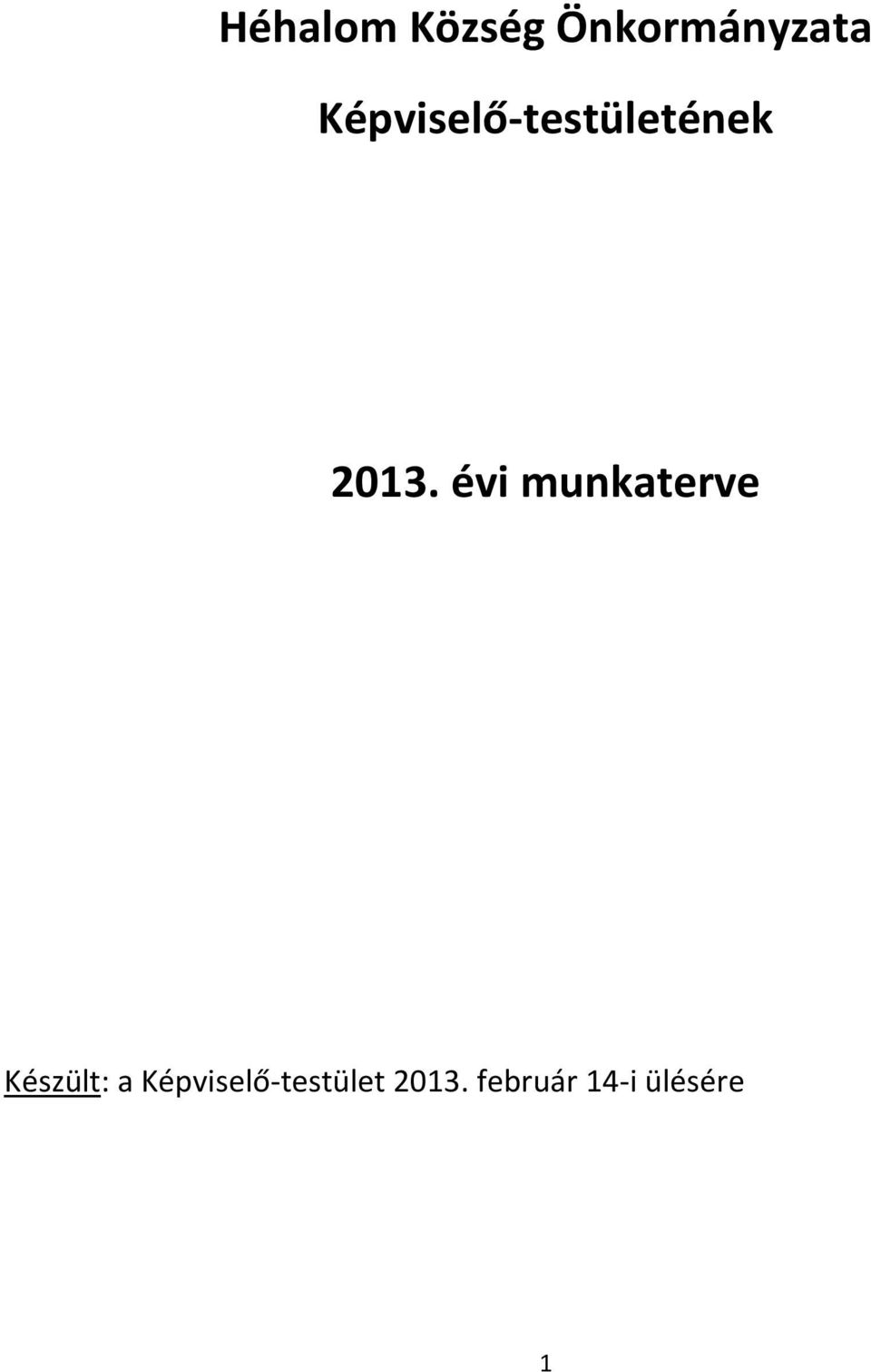 évi munkaterve Készült: a