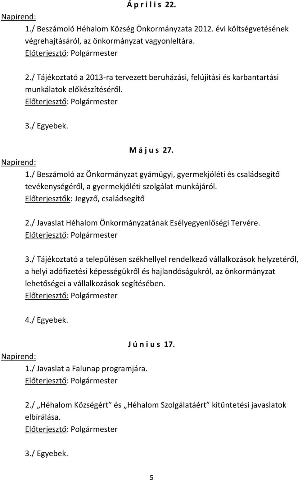 / Javaslat Héhalom Önkormányzatának Esélyegyenlőségi Tervére. 3.