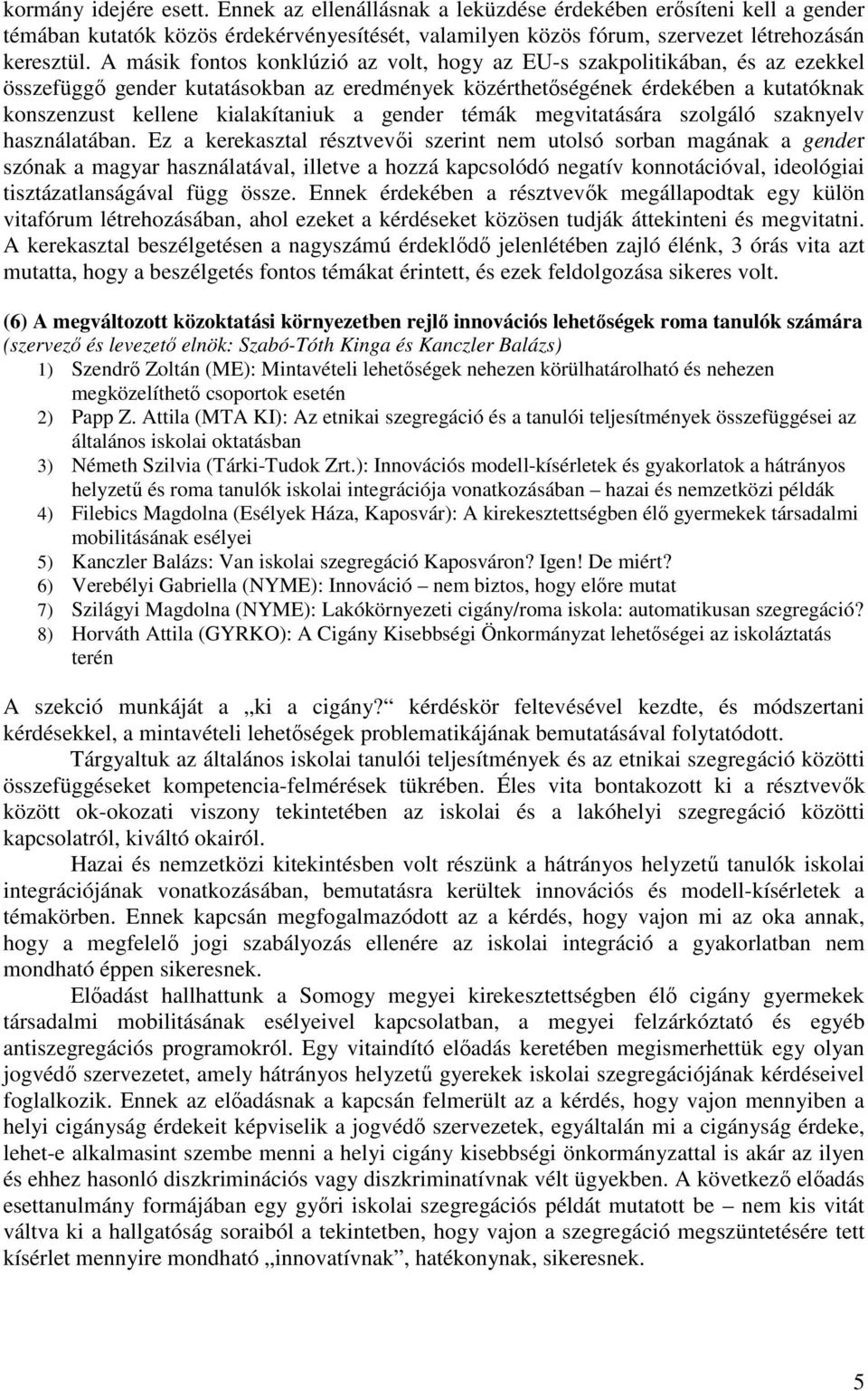 gender témák megvitatására szolgáló szaknyelv használatában.