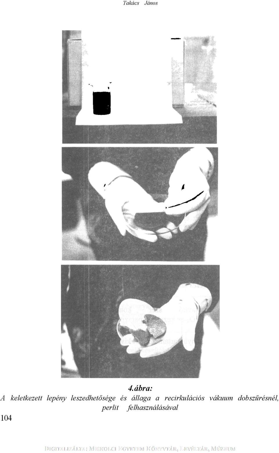 leszedhetősége és állaga a