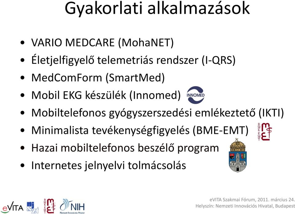 Mobiltelefonos gyógyszerszedési emlékeztető (IKTI) Minimalista