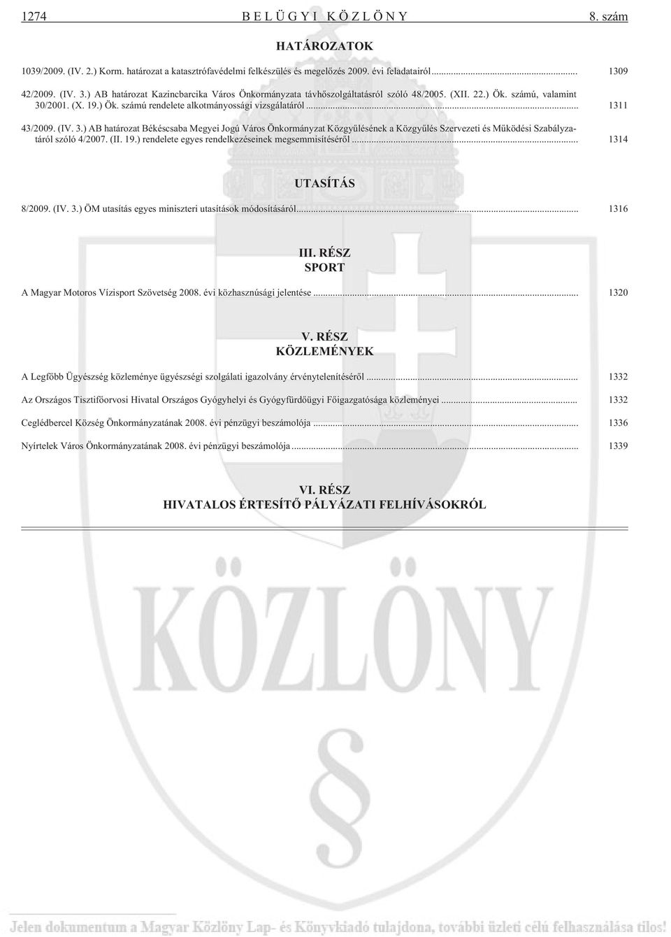 (IV. 3.) AB határozat Békéscsaba Megyei Jogú Város Önkormányzat Közgyûlésének a Közgyûlés Szervezeti és Mûködési Szabályzatáról szóló 4/2007. (II. 19.