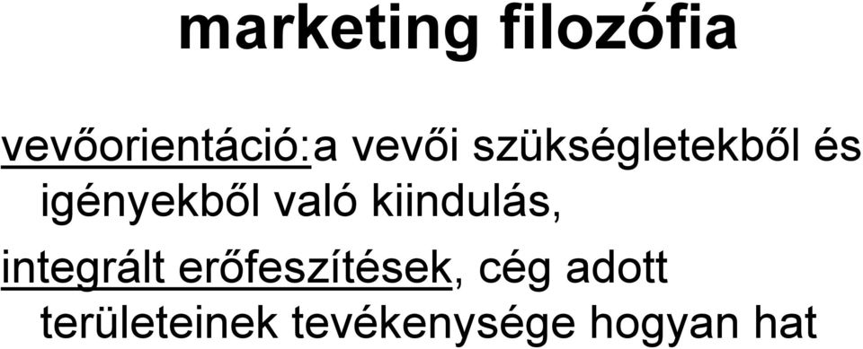 való kiindulás, integrált