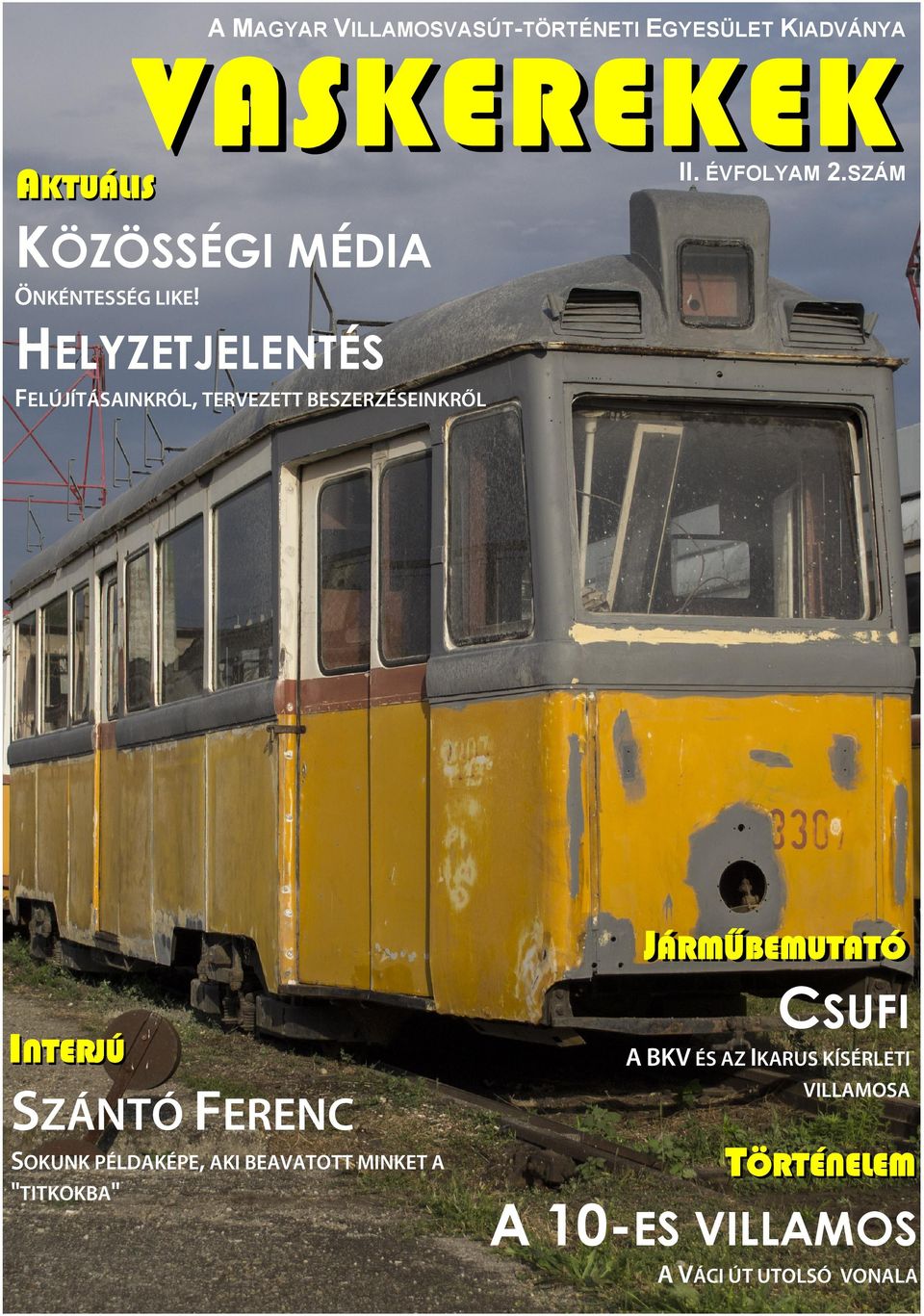 HELYZETJELENTÉS FELÚJÍTÁSAINKRÓL, TERVEZETT BESZERZÉSEINKRŐL JJÁRM ÁRM BEMUTATÓ BEMUTATÓ INTERJÚ