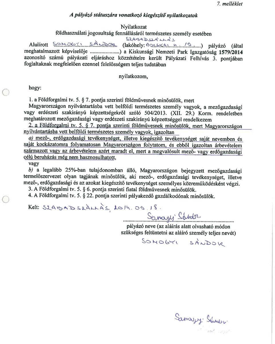 pontjában foglaltaknak megfelelően ezennel felelősségem teljes tudatában hogy: nyilatkozom, I. a Földforgalmi tv. 5. ~ 7.