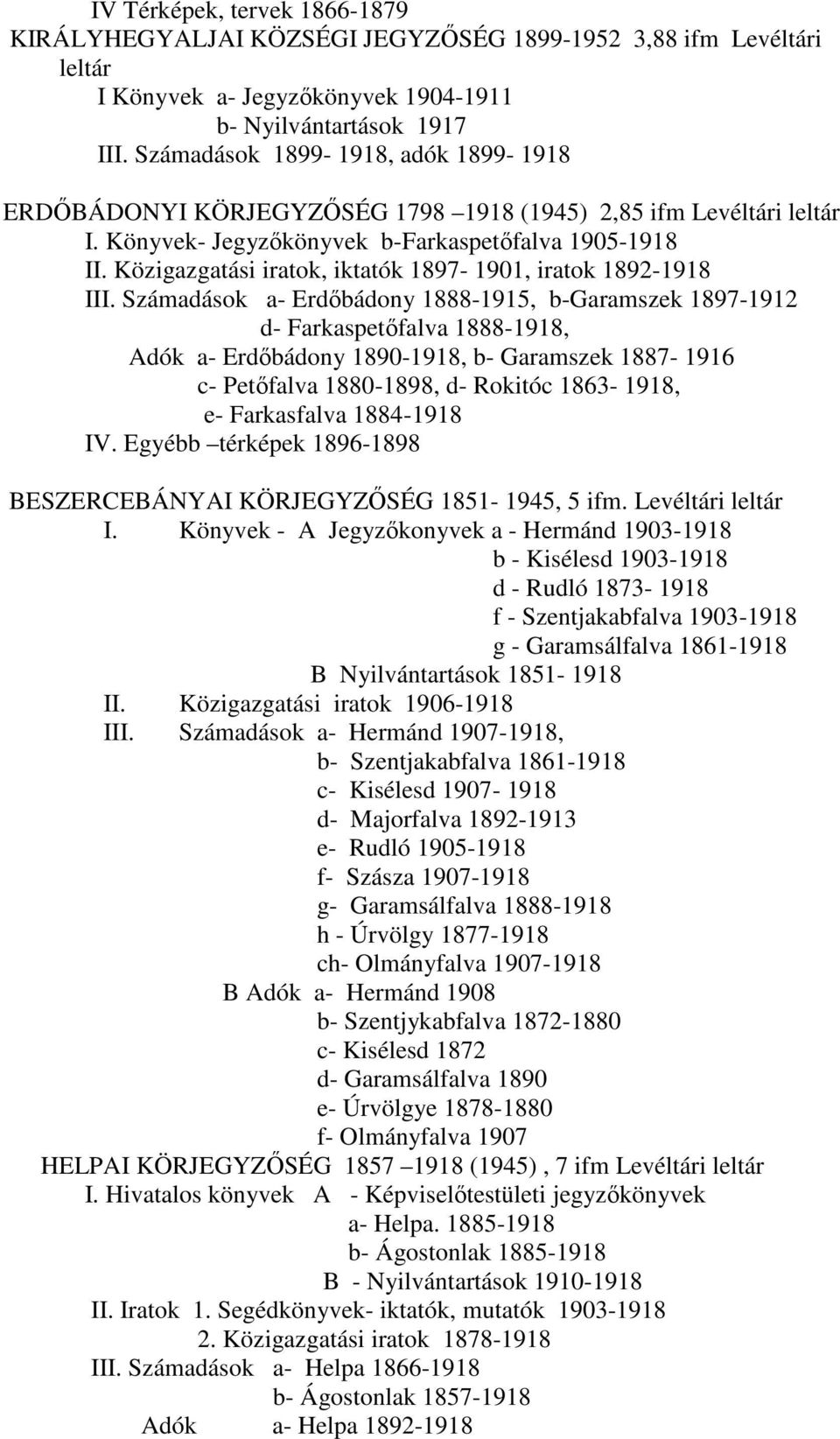 Közigazgatási iratok, iktatók 1897-1901, iratok 1892-1918 III.