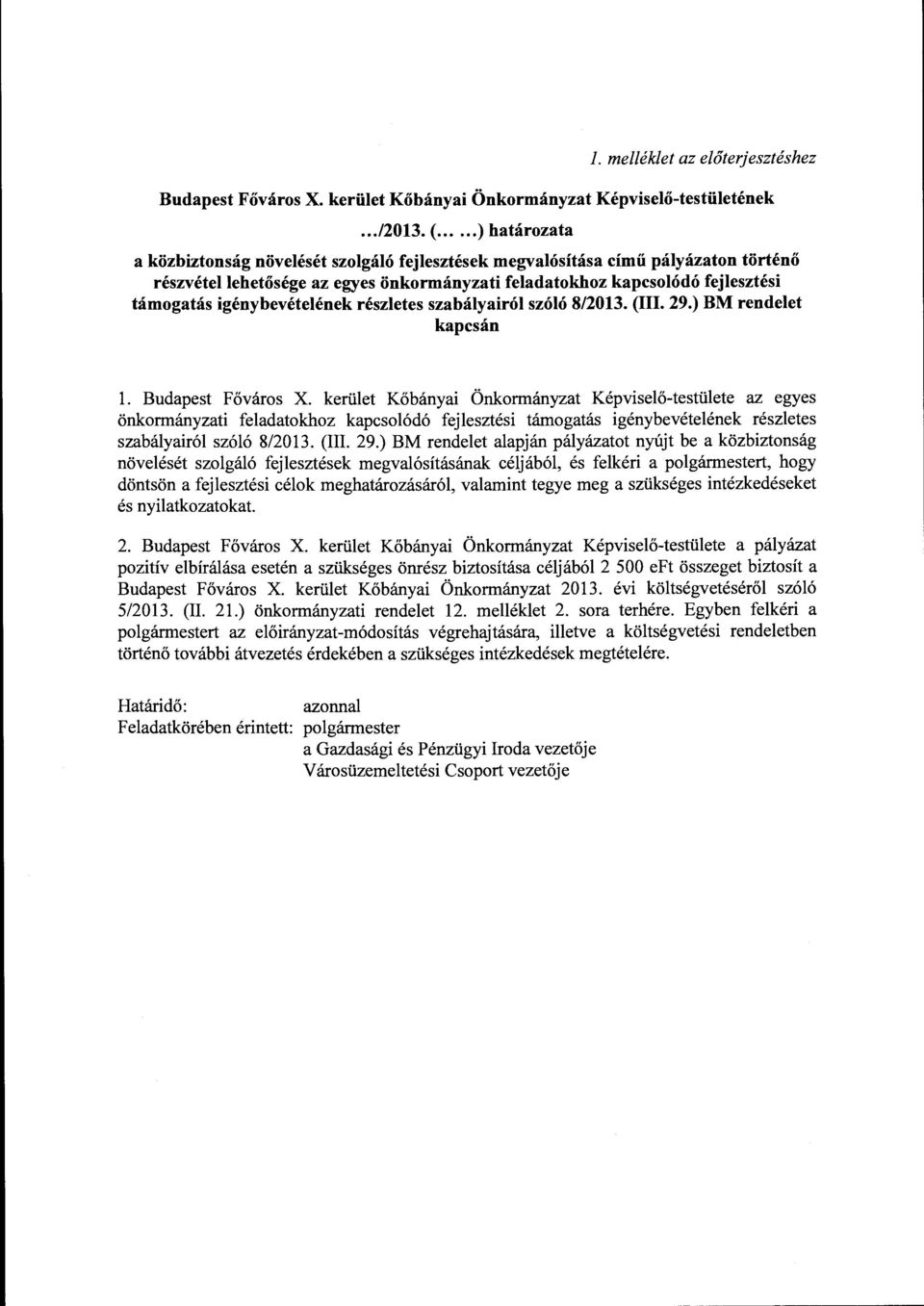 igénybevételének részletes szabályairól szóló 8/2013. (III. 29.) BM rendelet kapcsán Budapest Főváros X.