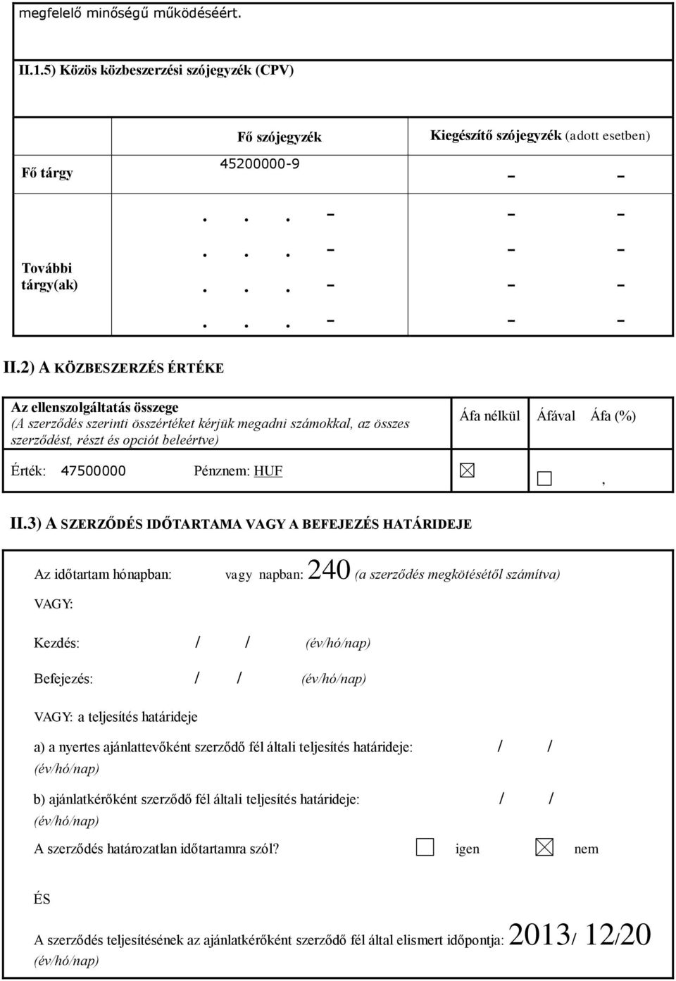 47500000 Pénznem: HUF, II.