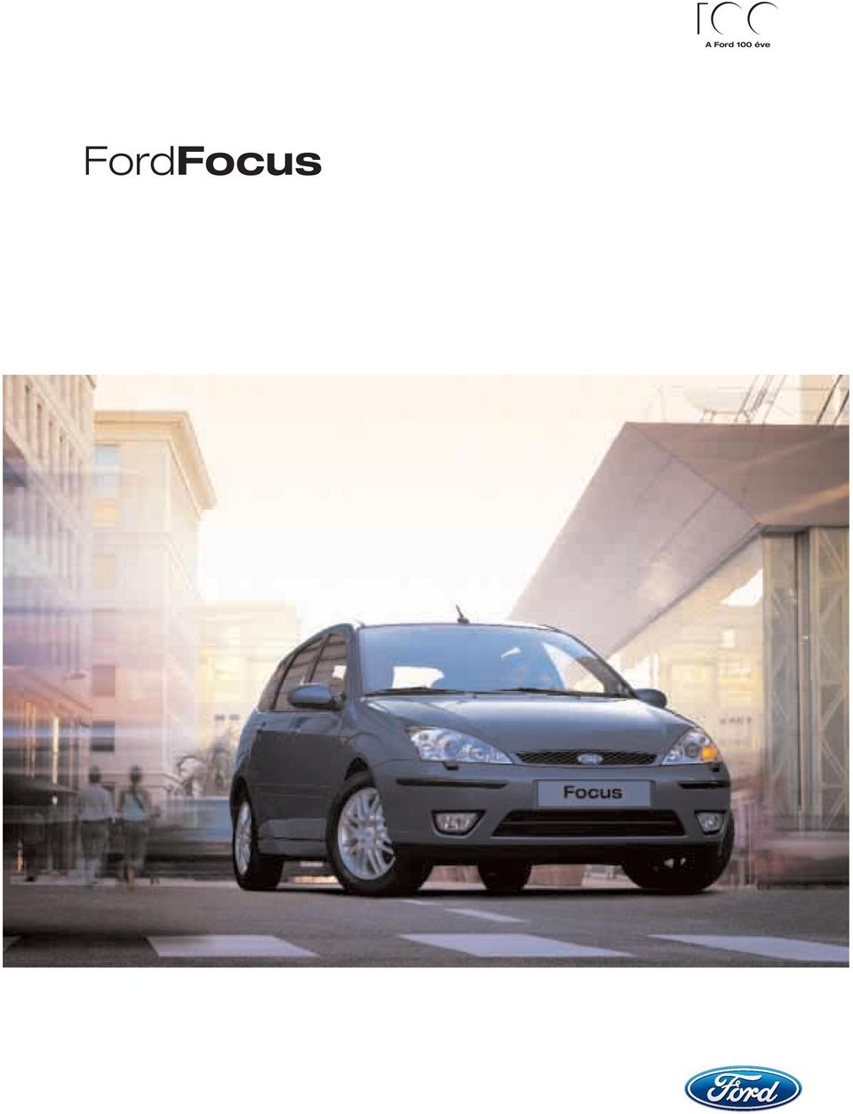 FordFocus. A Ford 100 éve - PDF Free Download