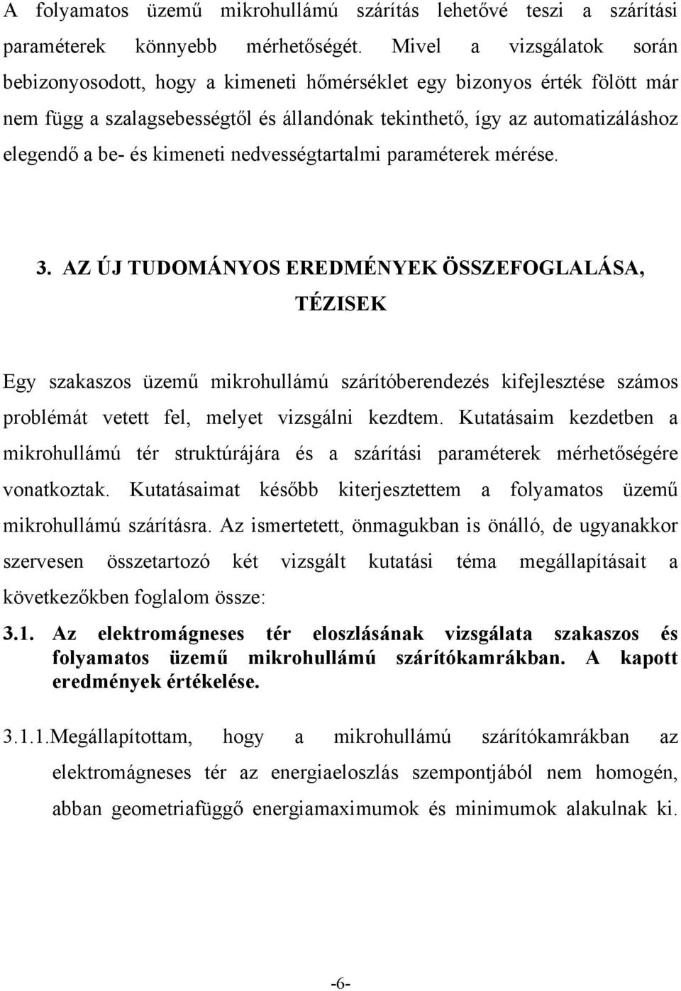 kimeneti nedvességtartalmi paraméterek mérése. 3.
