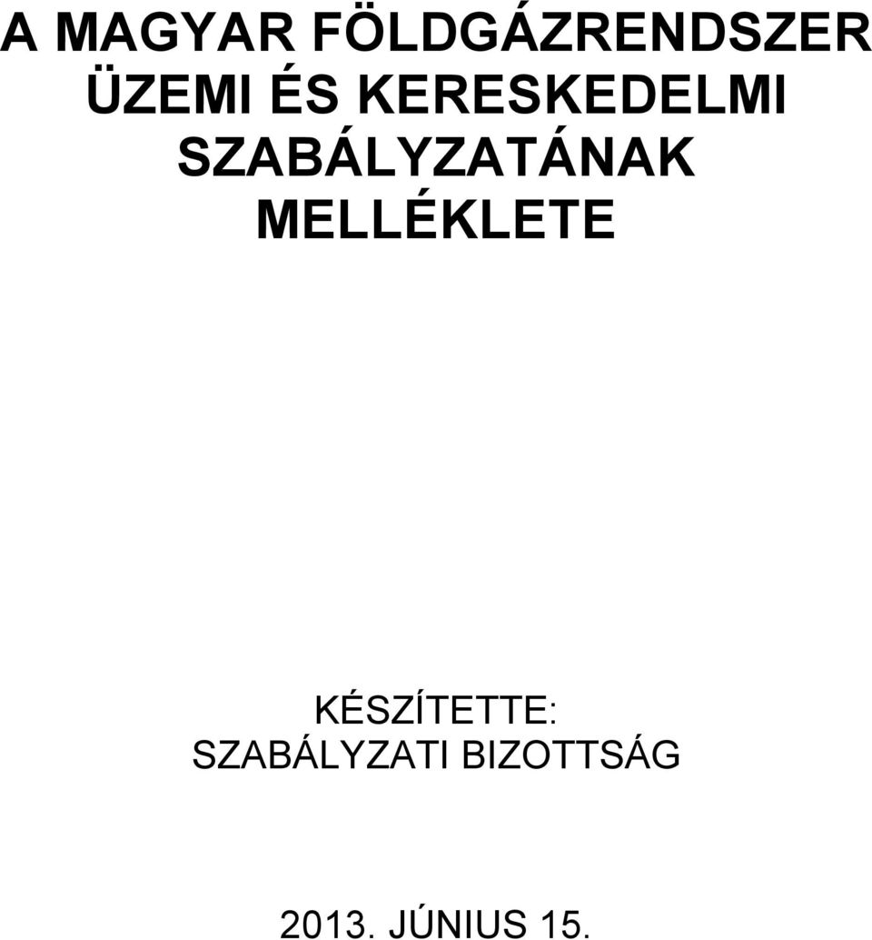 MELLÉKLETE KÉSZÍTETTE: