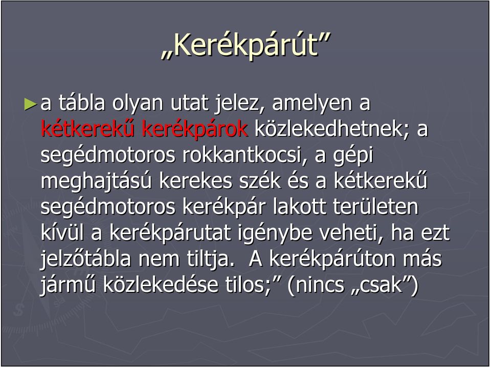 kétkerekk tkerekű segédmotoros kerékp kpár r lakott területen kívül l a kerékp kpárutat