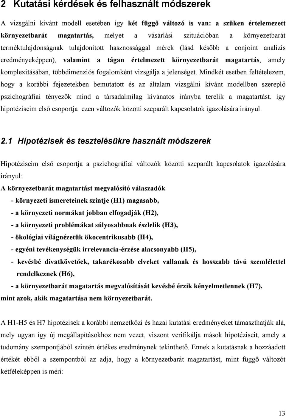 többdimenziós fogalomként vizsgálja a jelenséget.