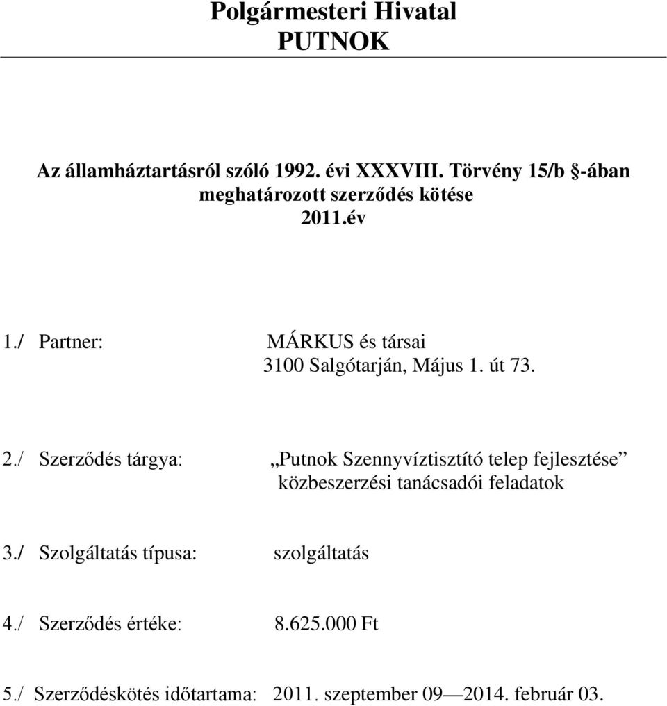 tanácsadói feladatok 3./ Szolgáltatás típusa: szolgáltatás 4.