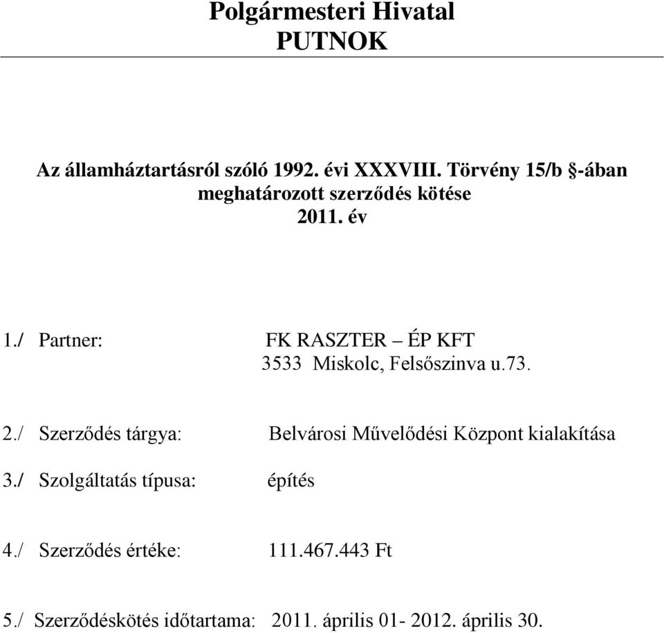 / Szerződés tárgya: Belvárosi Művelődési Központ kialakítása 3.