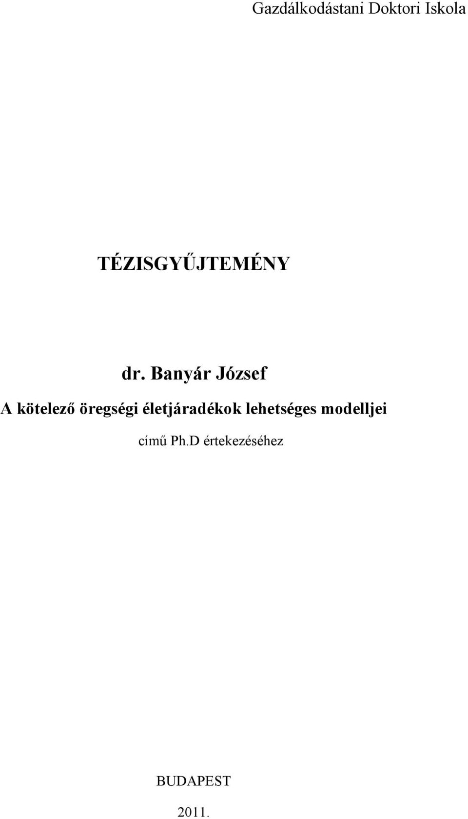 Banyár József A kötelező öregségi