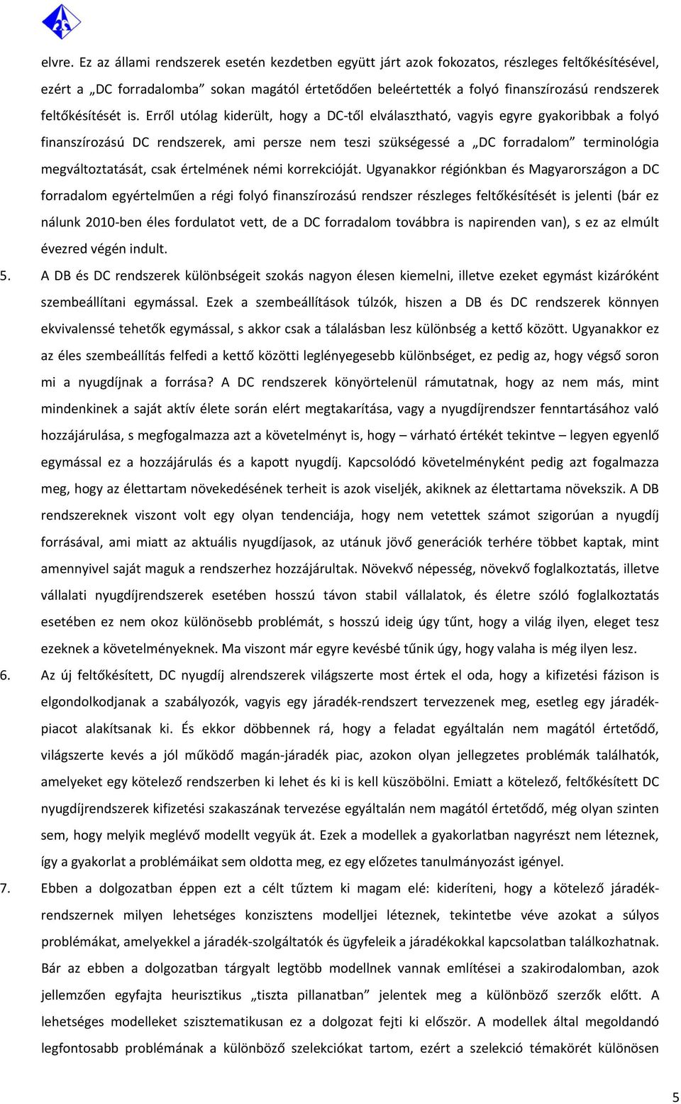 feltőkésítését is.