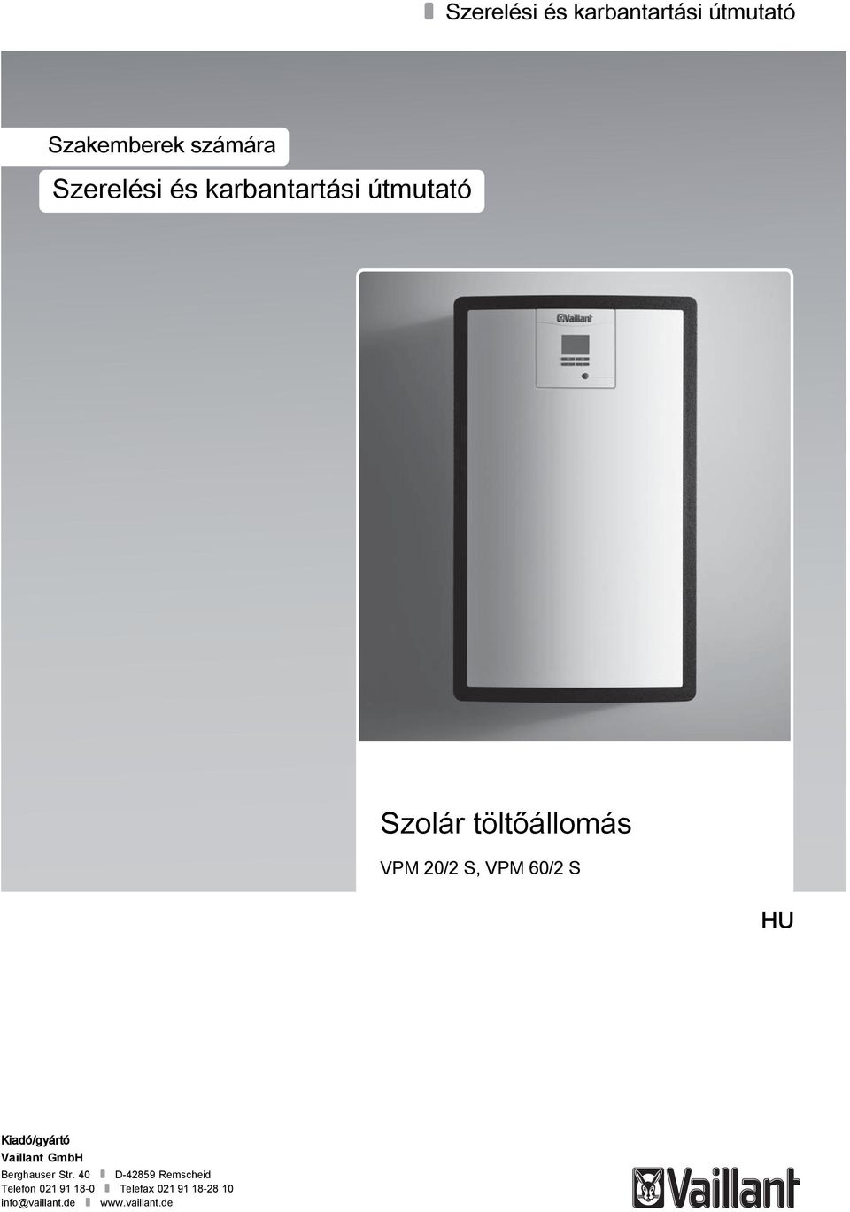 Kiadó/gyártó Vaillant GmbH Berghauser Str.