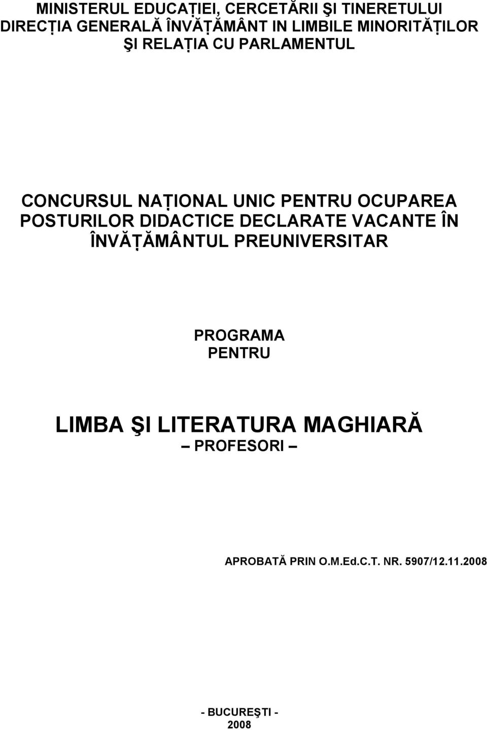 POSTURILOR DIDACTICE DECLARATE VACANTE ÎN ÎNVĂłĂMÂNTUL PREUNIVERSITAR PROGRAMA PENTRU