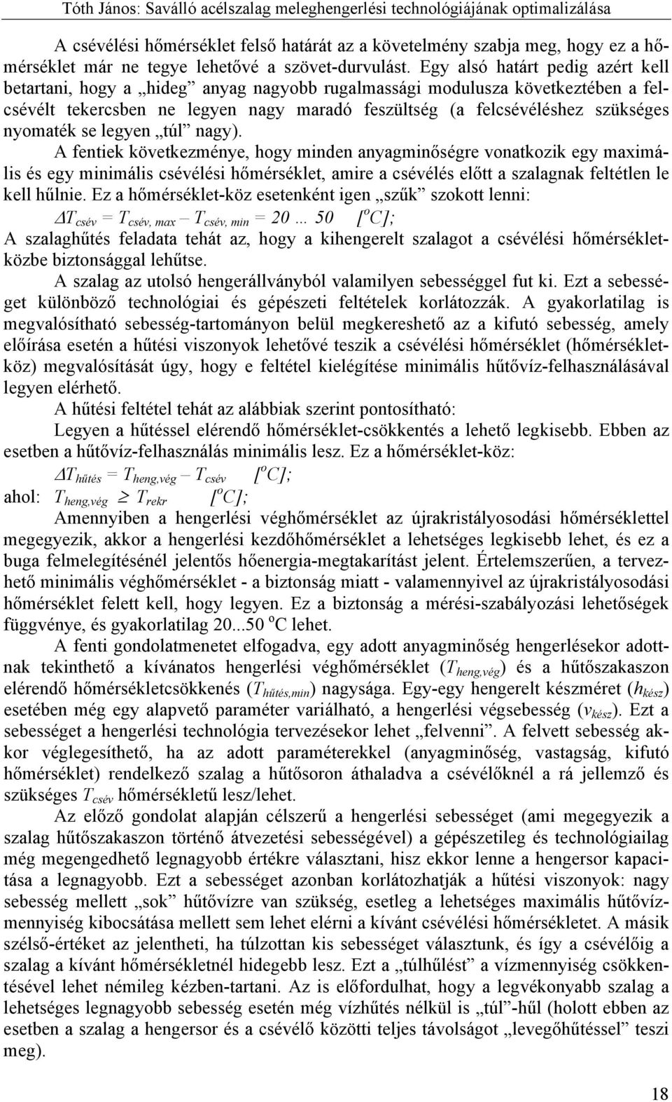 nyomaték se legyen túl nagy).