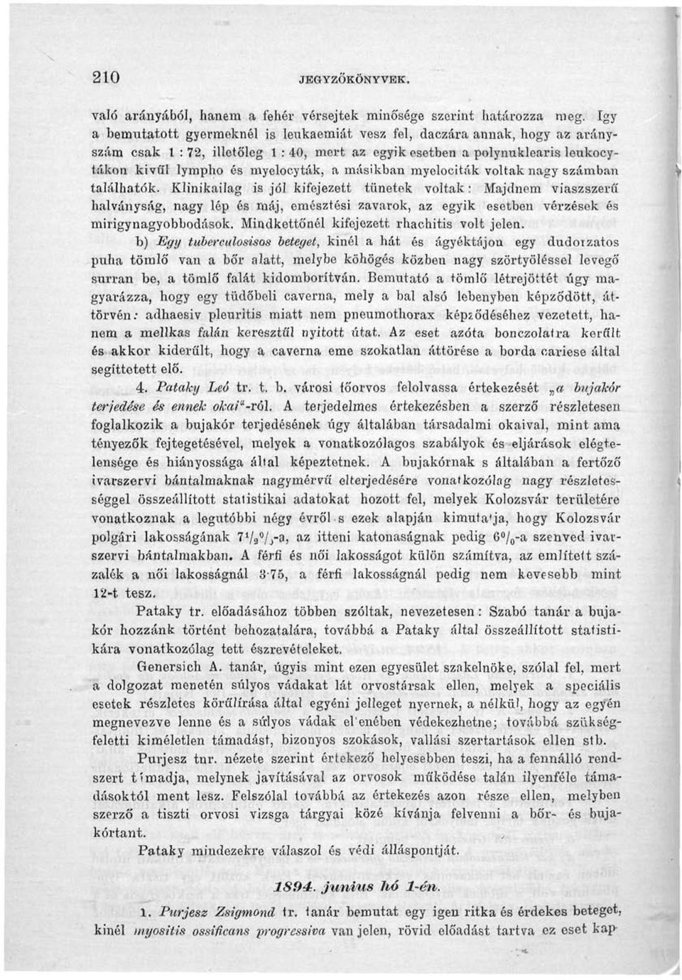 másikban myelociták voltak nagy számban találhatók.