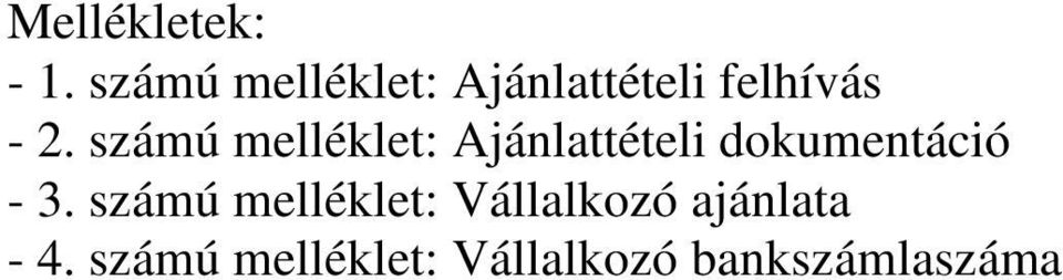 számú melléklet: Ajánlattételi dokumentáció - 3.