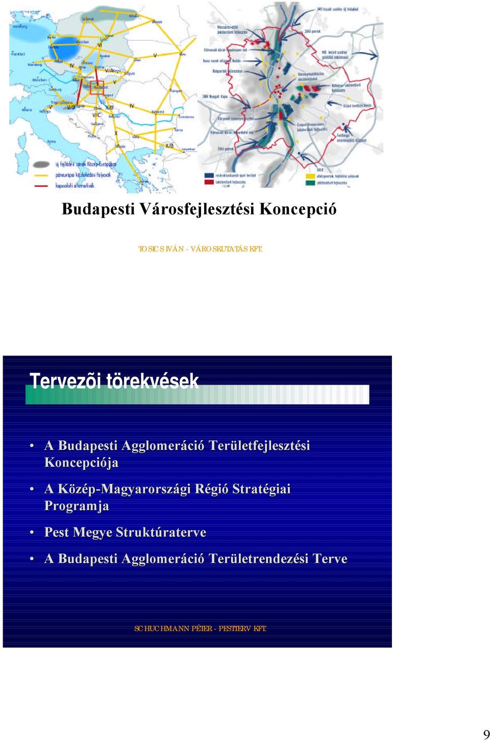A Közép-Magyarországi Régió Stratégiai Programja Pest Megye Struktúraterve
