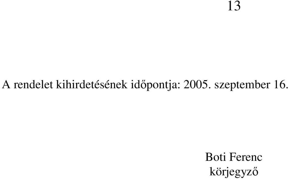 idıpontja: 2005.