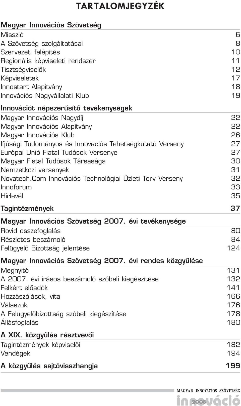 Unió Fiatal Tudósok Versenye Magyar Fiatal Tudósok Társasága Nemzetközi versenyek Novatech.