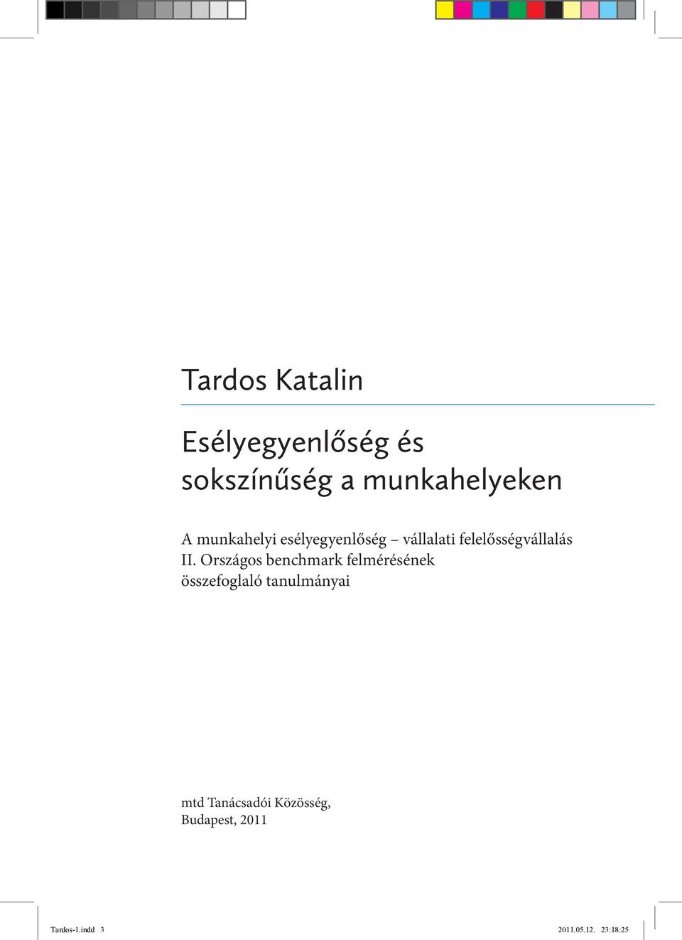 országos benchmark felmérésének összefoglaló tanulmányai mtd