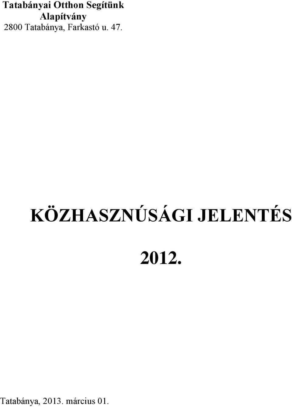 KÖZHASZNÚSÁGI JELENTÉS
