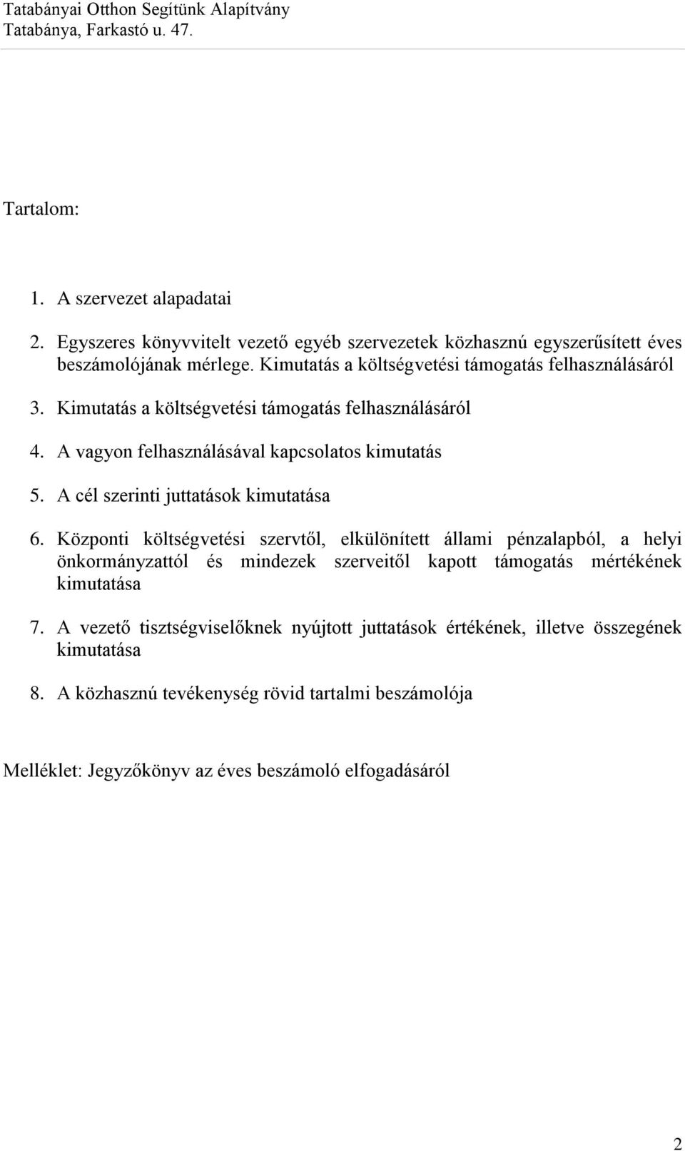 A cél szerinti juttatások kimutatása 6.