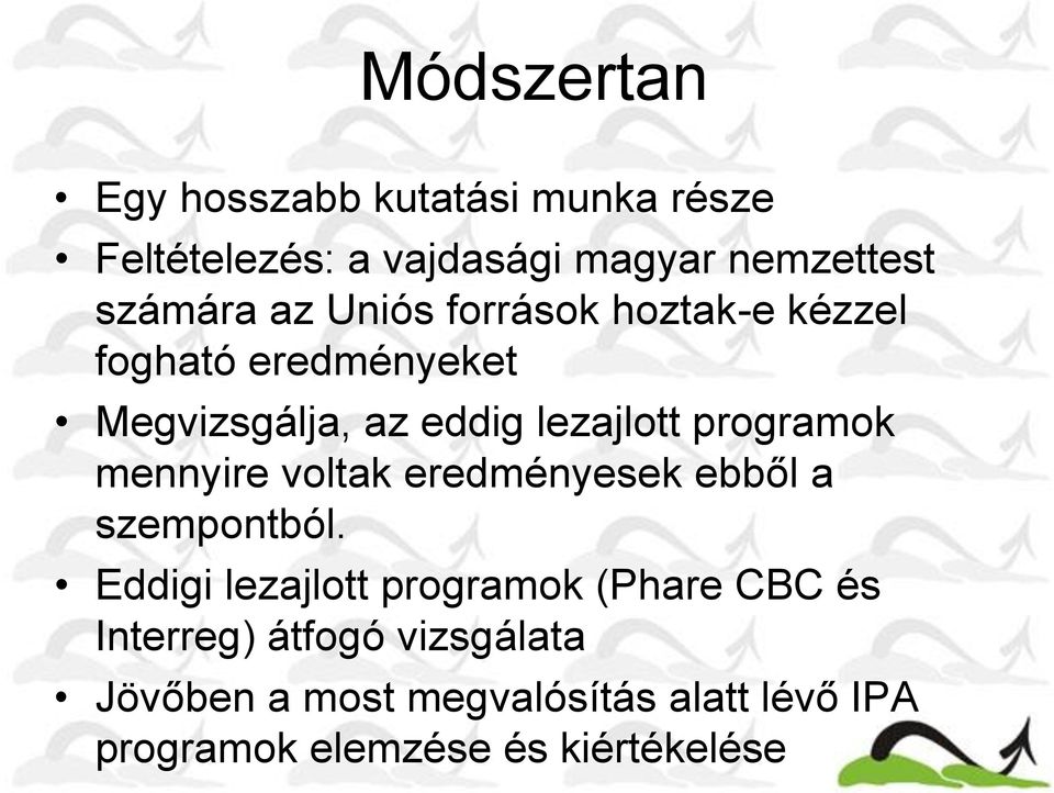 mennyire voltak eredményesek ebből a szempontból.