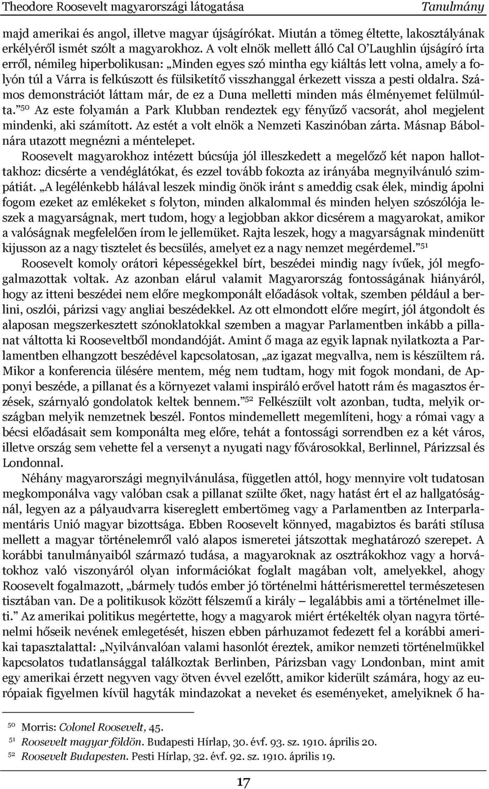 visszhanggal érkezett vissza a pesti oldalra. Számos demonstrációt láttam már, de ez a Duna melletti minden más élményemet felülmúlta.