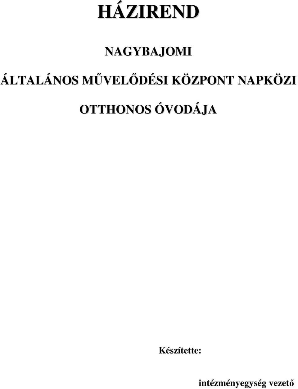 KÖZPONT NAPKÖZI OTTHONOS